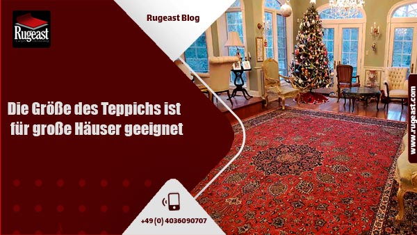 The size of the carpet is suitable for large houses